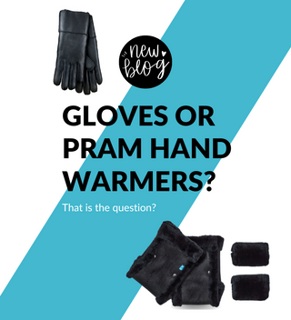 Sheepskin Gloves or Sheepskin Pram Hand Warmers: A Side-by-Side Analysis